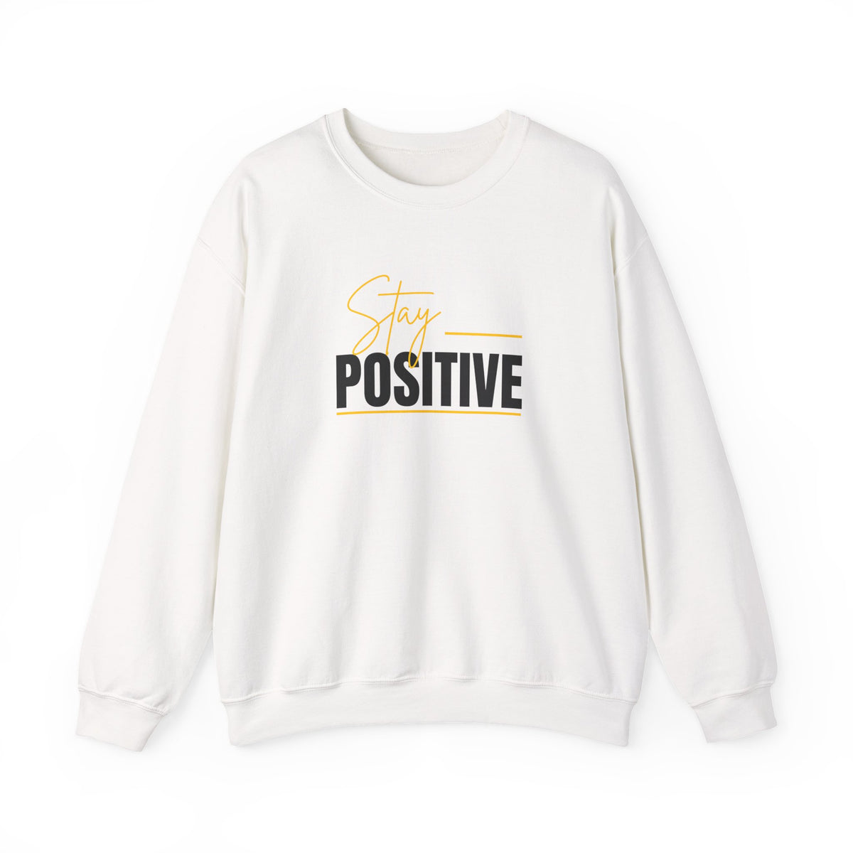 'Stay Positive' Sweatshirt
